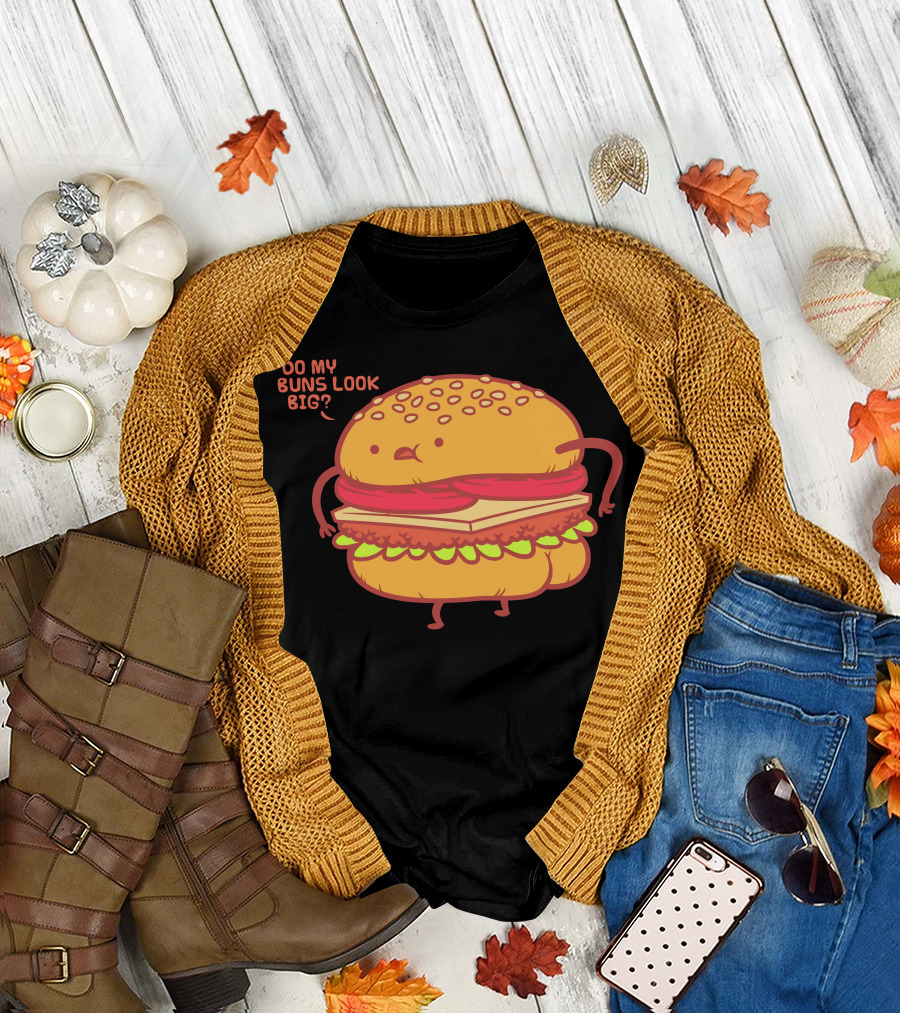 Do My Buns Look Big? Burger Wearing Red Meat and Cheese T-Shirt