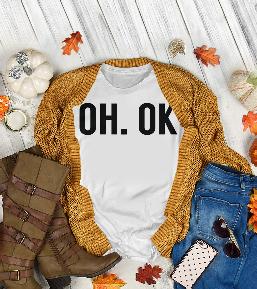 Oh Ok Awesome T-Shirt