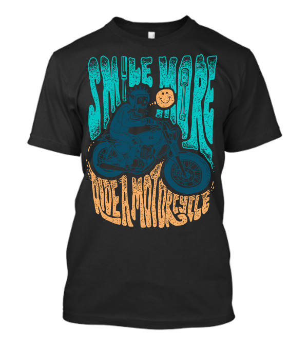 Smile More Ride A Motorcycle Skull Wrench Smiley Face T-Shirt
