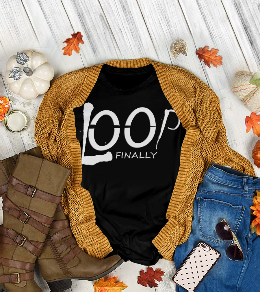 Loop Finally T-Shirt