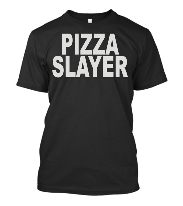 Pizza Slayer T-Shirt