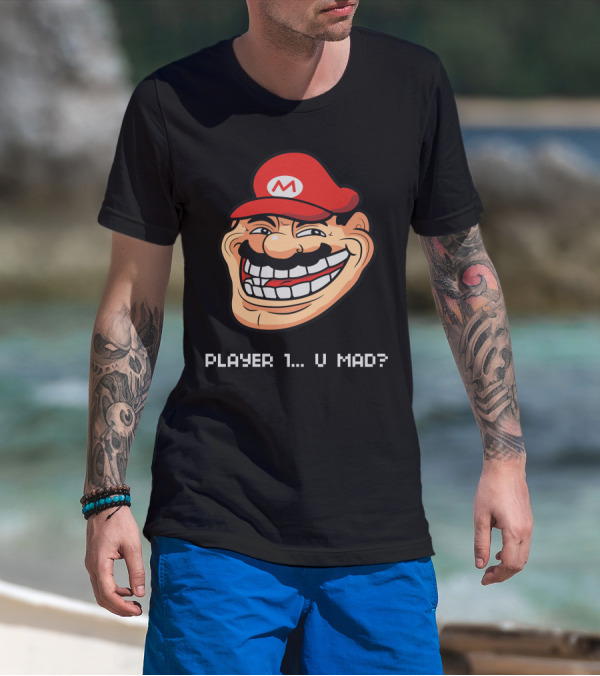 Player 1 U Mad Meme Mario Troll Face T-Shirt