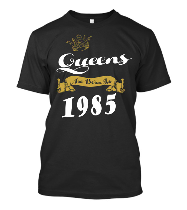 Queens Are Born In 1985 Royal Crown Script T-Shirt