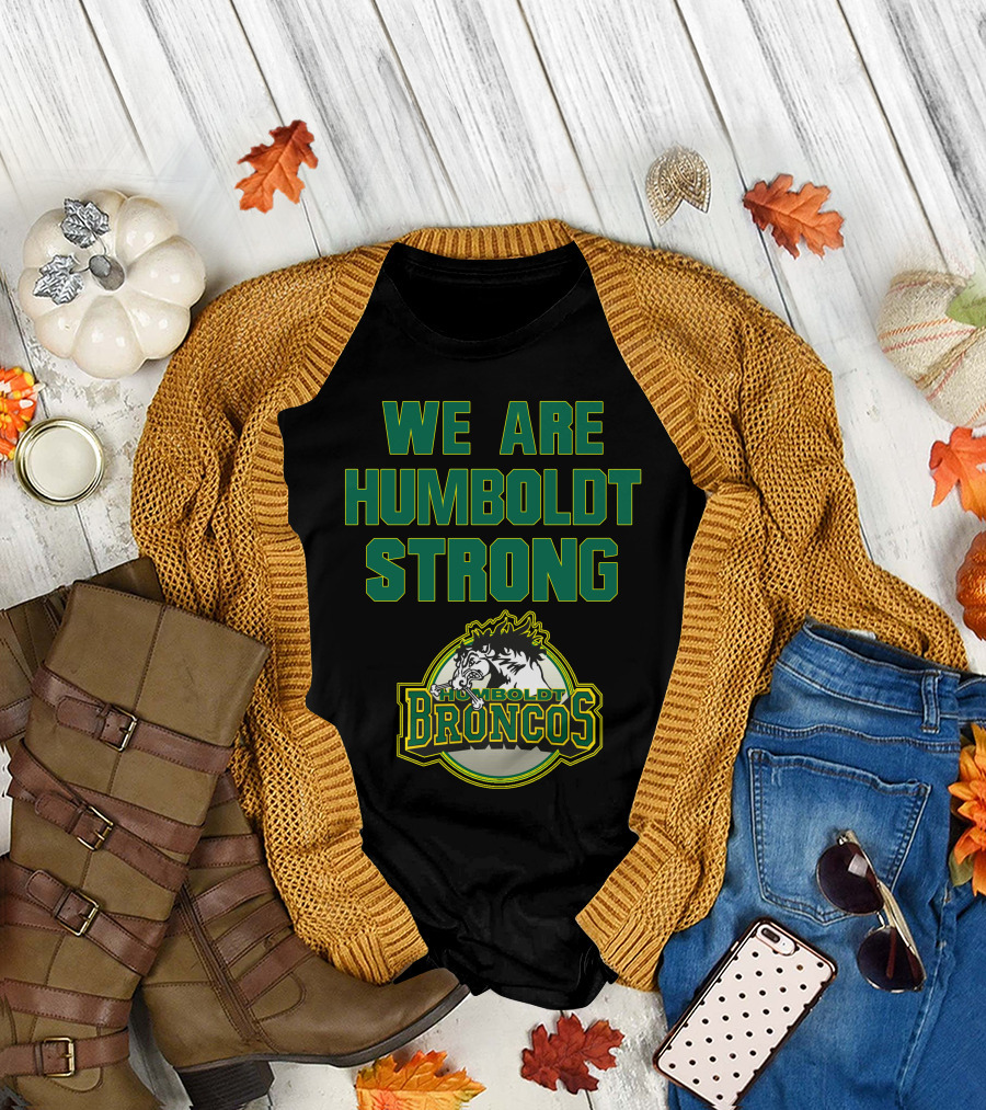 We Are Humboldt Strong Humboldt Broncos T-Shirt