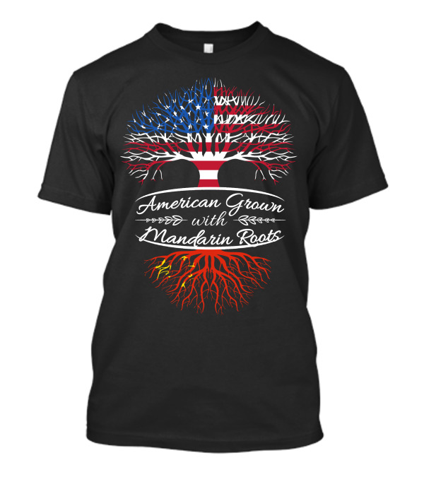 American Grown With Mandarin Roots Tree Flag T-Shirt