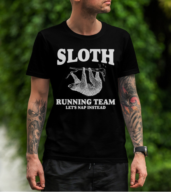 Sloth Running Team Let's Nap Instead Hanging Sloth T-Shirt