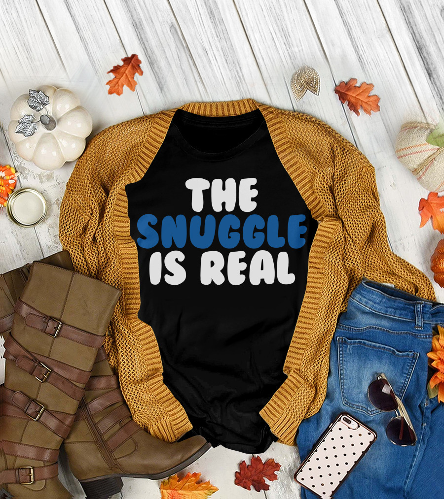 The Snuggle Is Real Bold Blue T-Shirt