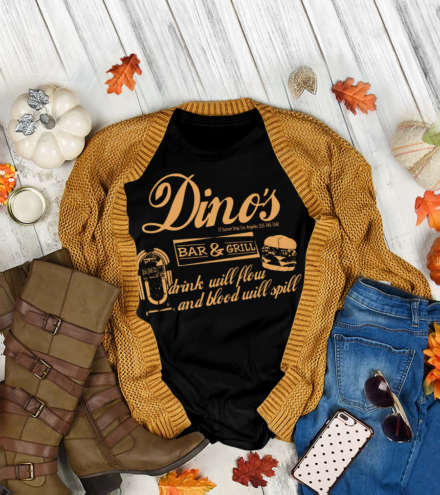 Dino's Bar and Grill Drink Will Flow and Blood Will Spill 77 Sunset Strip Los Angeles 555-345-3342 T-Shirt
