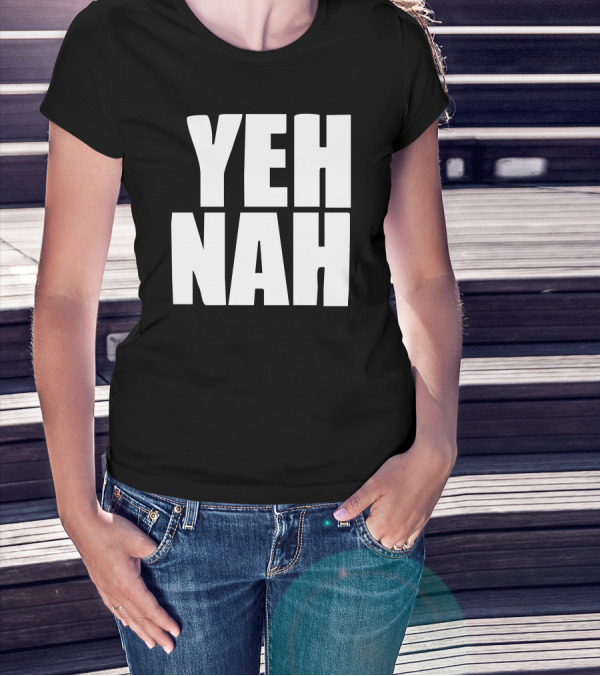 Yeh Nah Funny Expression Text T-Shirt