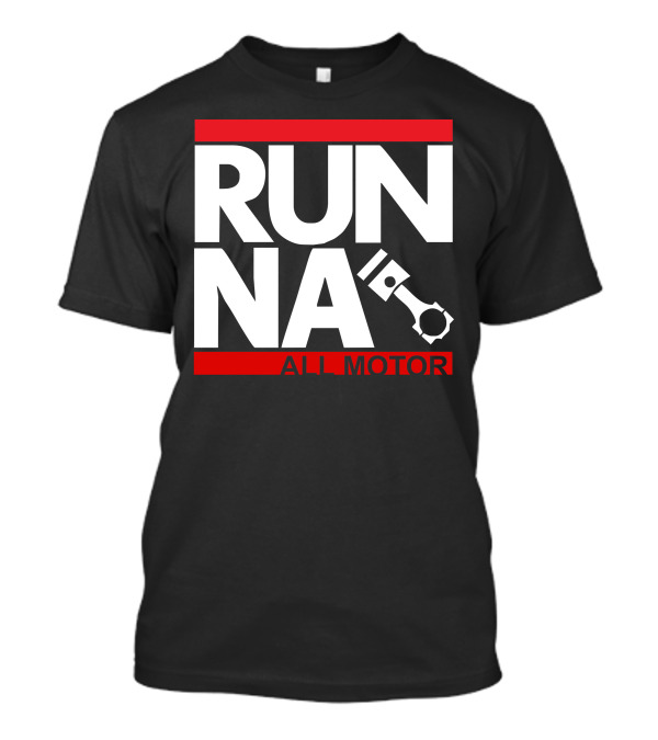 JDM RUN NA Piston All Motor T-Shirt
