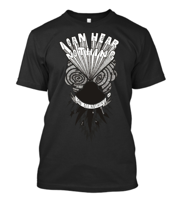 I Can Hear Nothing I Can See Nothing Owl Illusion T-Shirt