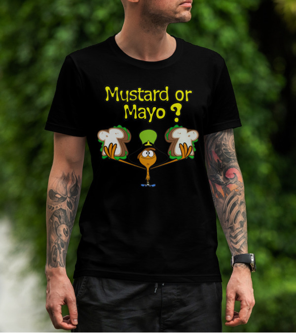 Wander Over Yonder Mustard Or Mayo Sandwiches T-Shirt