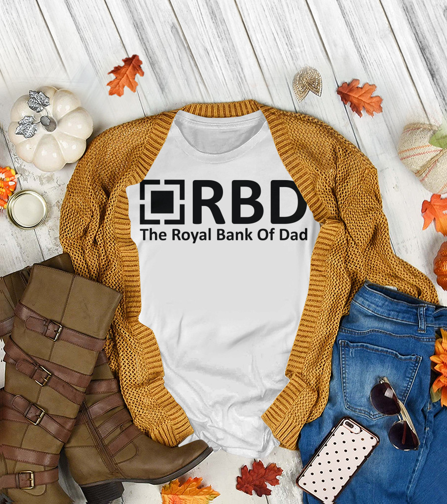 RBD The Royal Bank Of Dad T-Shirt