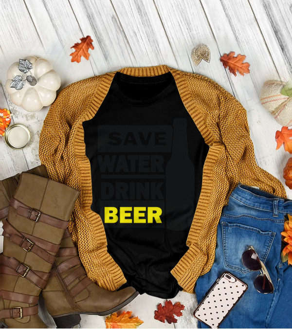 Save Water Drink Beer Bottle T-Shirt