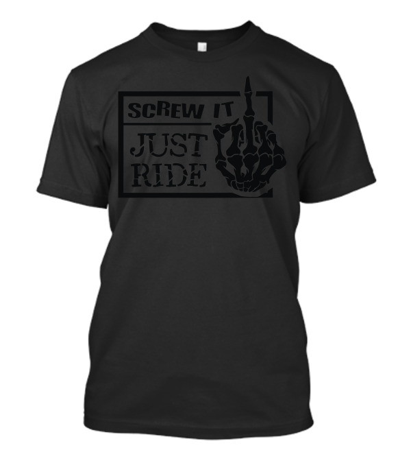 Screw It Just Ride Skeleton Hand T-Shirt
