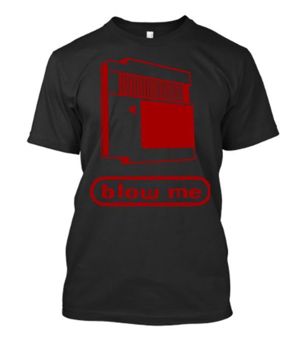 Blow Me Retro Cartridge Game Humor T-Shirt