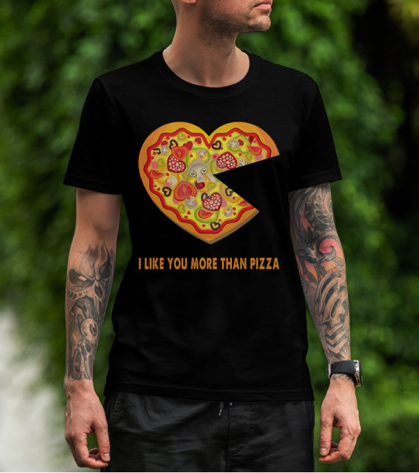 I Like You More Than Pizza Heart Slice Love Message T-Shirt