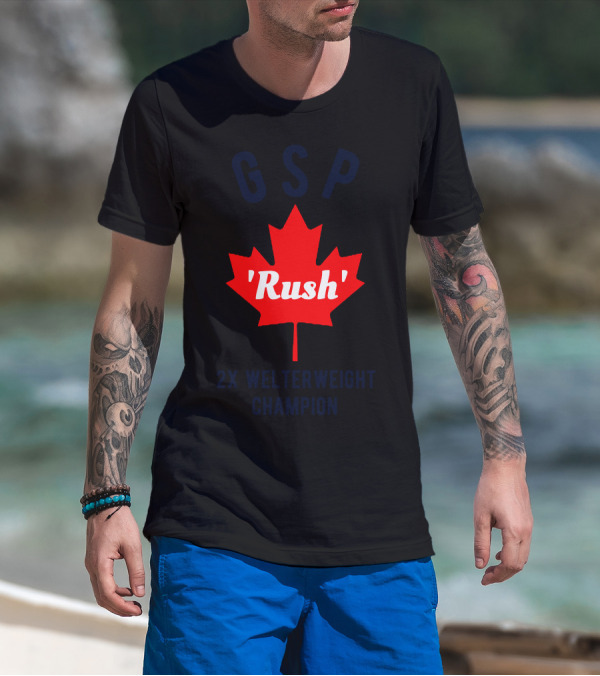 GSP Rush 2x Welterweight Champion Maple Leaf T-Shirt