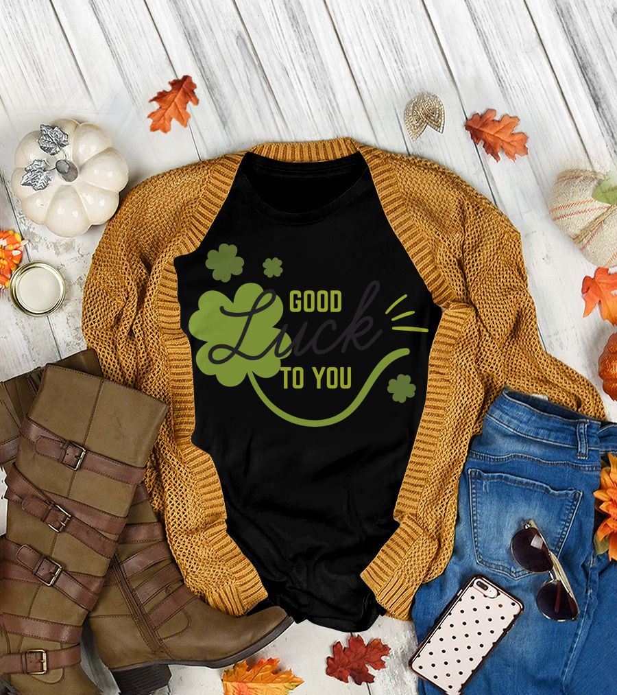 Good Luck To You Shamrock Clover T-Shirt