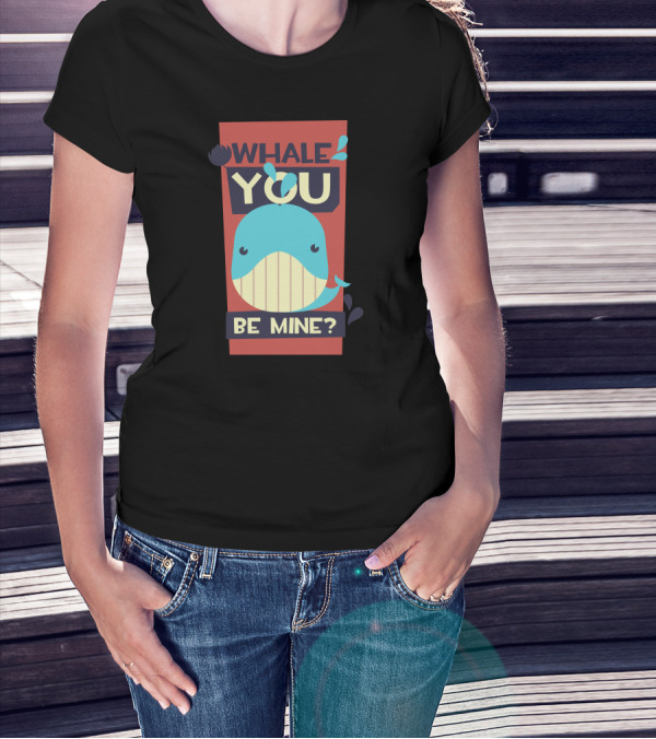 Whale You Be Mine Valentine’s Day Cute Whale T-Shirt