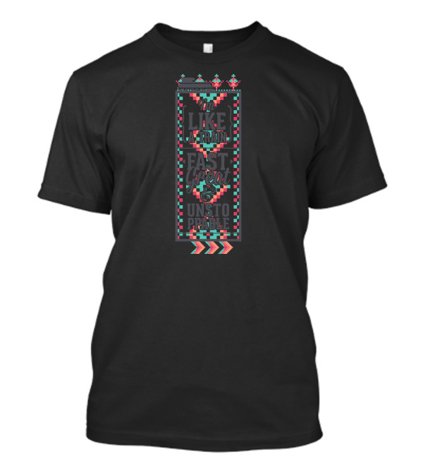 I'm Like A Train Fast Great And Unstoppable T-Shirt