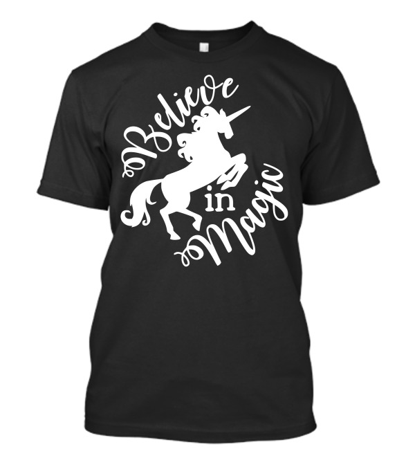 Believe In Magic Unicorn Fantasy T-Shirt