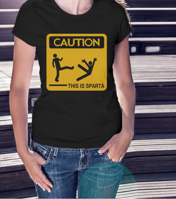 Caution This Is Sparta T-Shirt