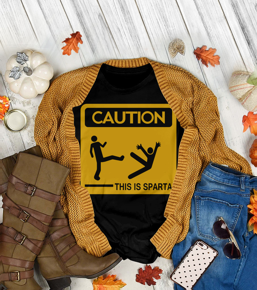 Caution This Is Sparta T-Shirt