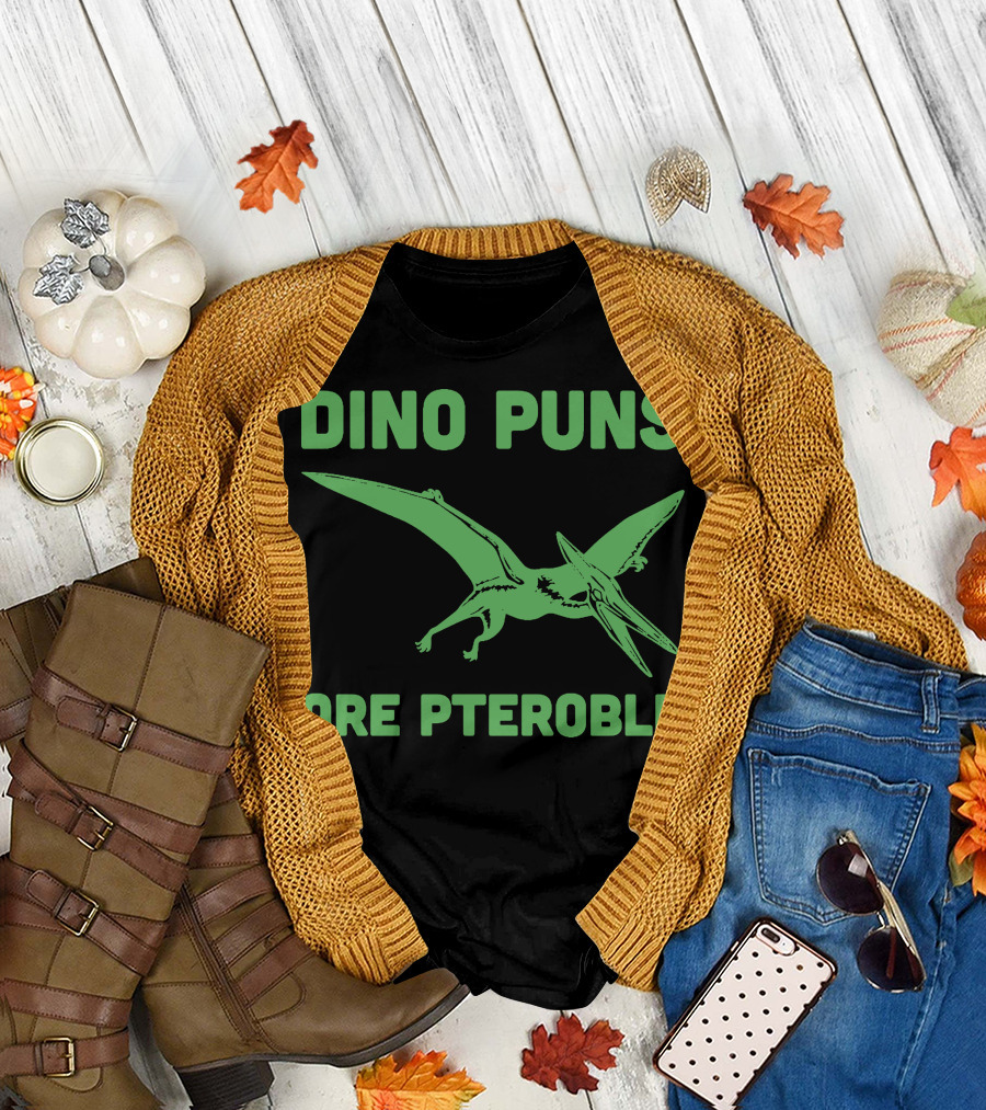 Dino Puns Are Pteroble T-Shirt