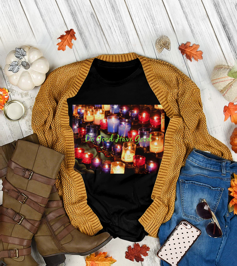 Do Good Have Good Light With Delight Candles T-Shirt