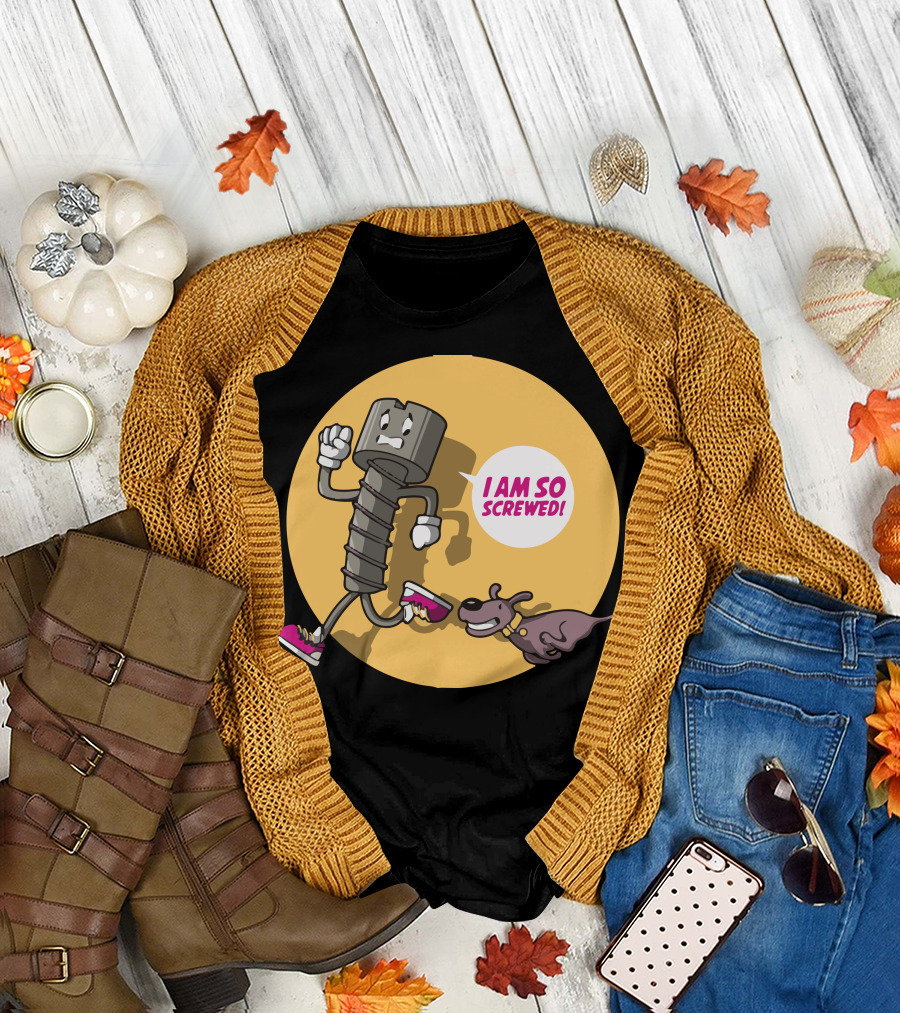 I Am So Screwed Running Screw with Dog Chase T-Shirt