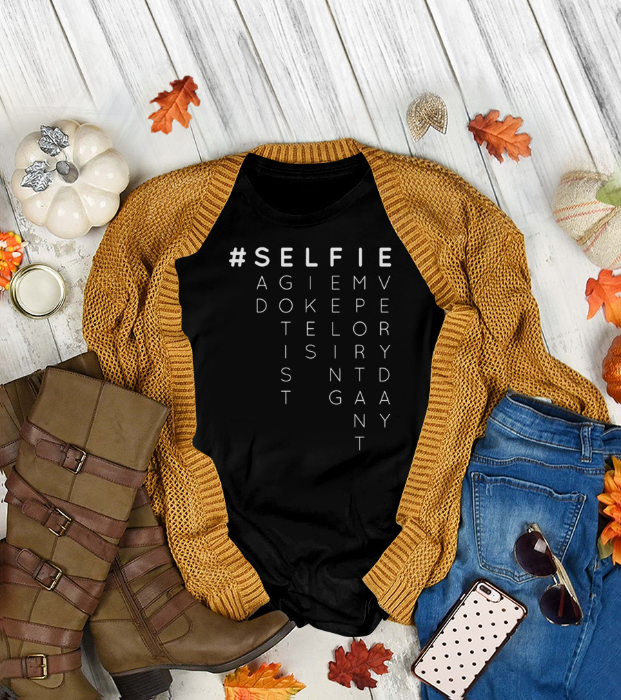 SELFIE Game Keep Score Total Is Important Every Day T-Shirt