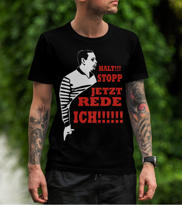 Halt Stopp Jetzt Rede Ich Iconic Frauentausch Phrase Fun T-Shirt