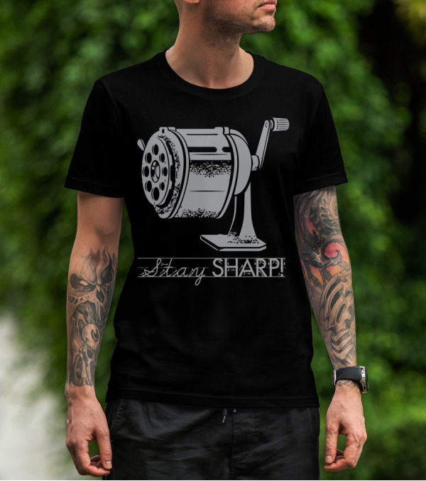 Stay Sharp Pencil Sharpener Retro Typography T-Shirt