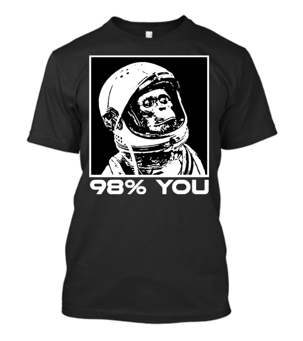 98% You Funny Monkey Astronomy T-Shirt