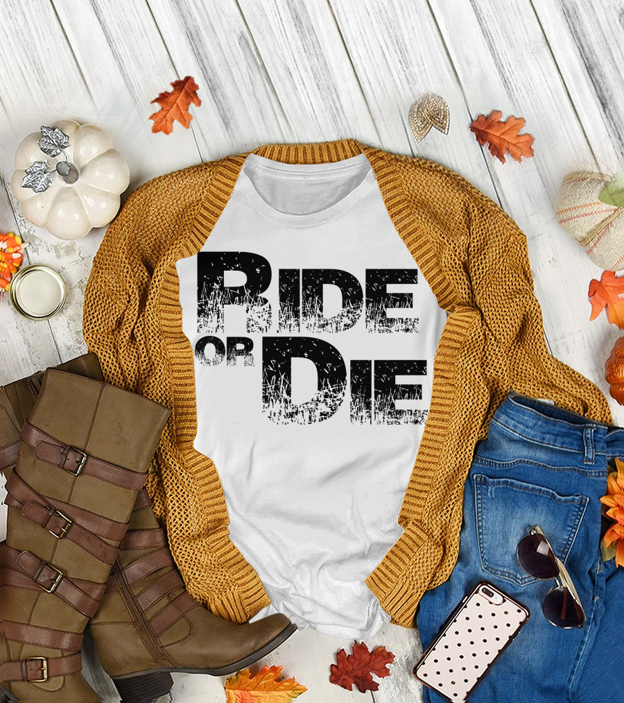 Ride or Die Text with Grunge Effect T-Shirt