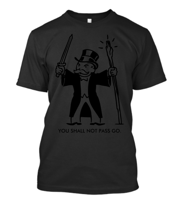 Monopoly Gandalf Mashup You Shall Not Pass Go T-Shirt