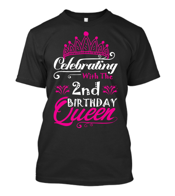 Celebrating With The 2nd Birthday Queen Pink Tiara T-Shirt