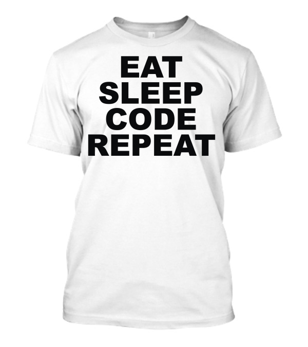 Eat Sleep Code Repeat Computer Programmer T-Shirt