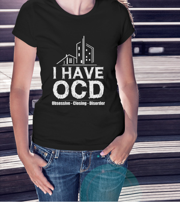 Real Estate Agent I Have OCD Obsessive Closing Disorder Urban Skyline T-Shirt