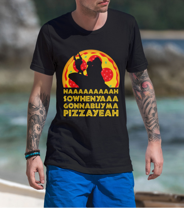 NAAAAAAAAAAH SOWHENYAAA GONNABUYMA PIZZAYEAH Lion King Pizzayeah For Dark T-Shirt