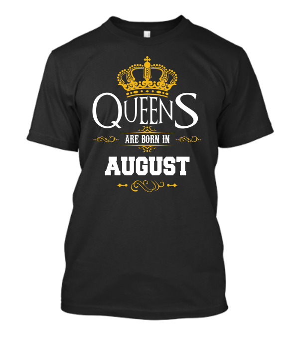 Queens Are Born In August Crown T-Shirt