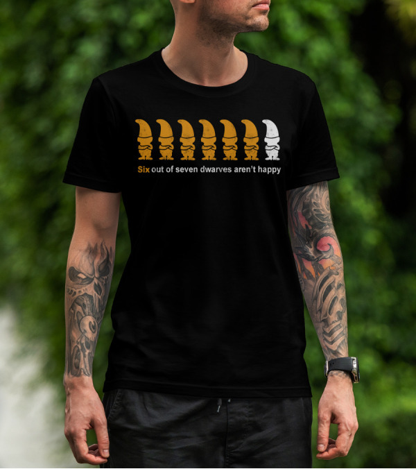 Six Out Of Seven Dwarves Aren't Happy T-Shirt