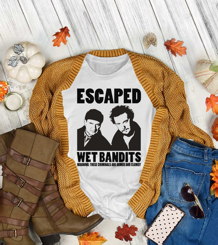 ESCAPED Wet Bandits Warning These Criminals Are Armed and Clumsy T-Shirt