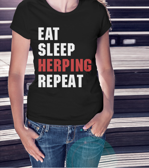Eat Sleep Herping Repeat For Dark T-Shirt