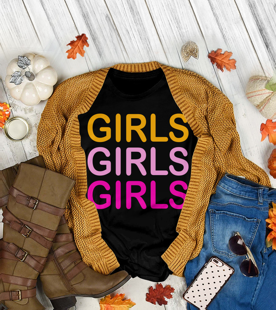 Girls Girls Girls T-Shirt