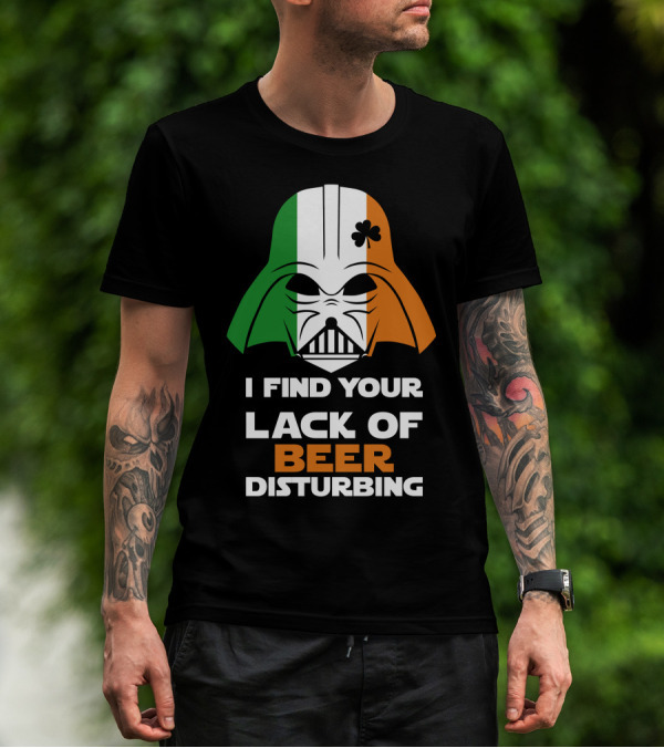 I Find Your Lack Of Beer Disturbing Darth Vader Ireland Flag Shamrock T-Shirt