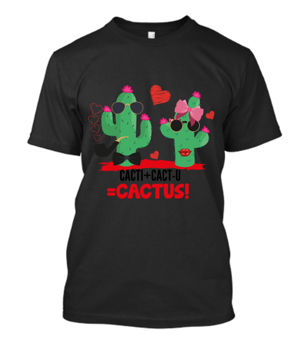 CACTI + CACT-U = CACTUS T-Shirt