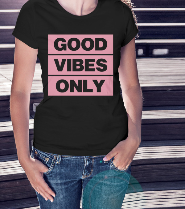 Good Vibes Only T-Shirt