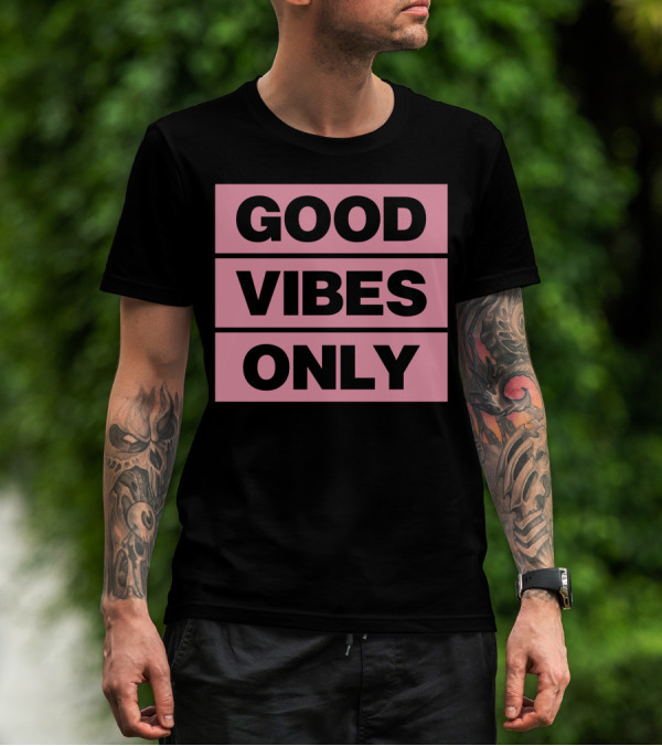 Good Vibes Only T-Shirt